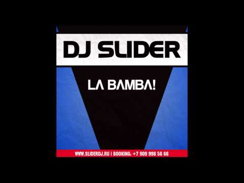 DJ Slider - La Bamba! :: www.sliderdj.ru