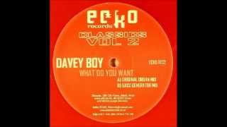 DAVEY BOY - What do you Want - (Original Organ Mix).