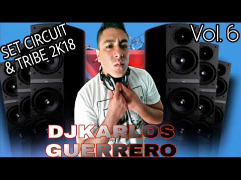 DJKARLOS GUERRERO [MÚSICA DE ANTRO] GAY PRIDE SET CIRCUIT & TRIBE Vol.6  2018
