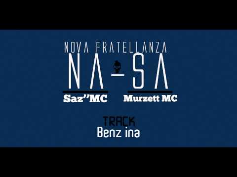 9'A FRATELLANZA (SazMC/Murzett) - "Benz Ina" // NA-SA \\
