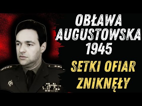 Obława Augustowska 1945 – Setki Ofiar ZNIKNĘŁY bez śladu! Tajemnica NKWD