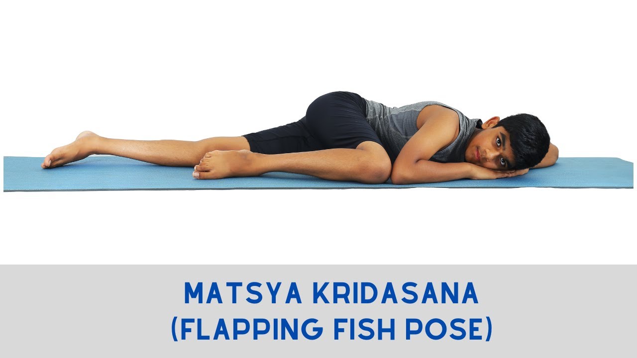 Matsya Kridasana (Flapping Fish Pose) - YouTube