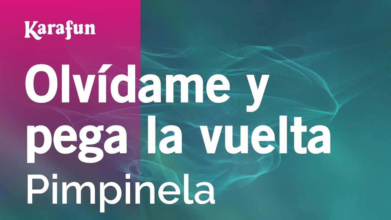 Olvídame y pega la vuelta - Pimpinela | Versión Karaoke | KaraFun