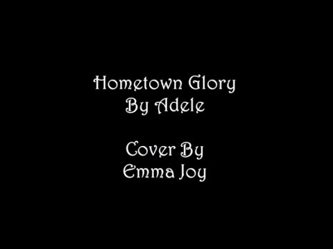Hometown Glory Cover | Emma Joy