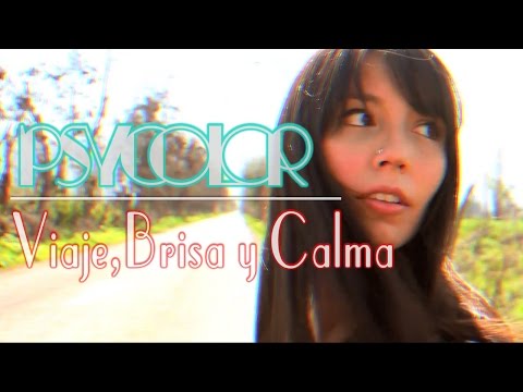 Psycolor - Viaje, Brisa y Calma (Vídeo Oficial)