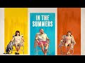 In The Summers Bande Annonce VOST