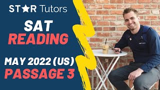 SAT READING: Explanations and Strategies for PASSAGE 3 from the MAY 2022 SAT (US Test)