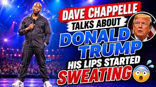 Dave Chappelle Talks About Donald Trump | His Lips Started SWEATING 😳