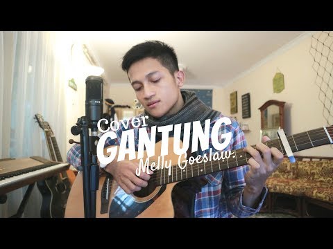 GANTUNG - MELLY GOESLAW ( COVER BY ALDHI )