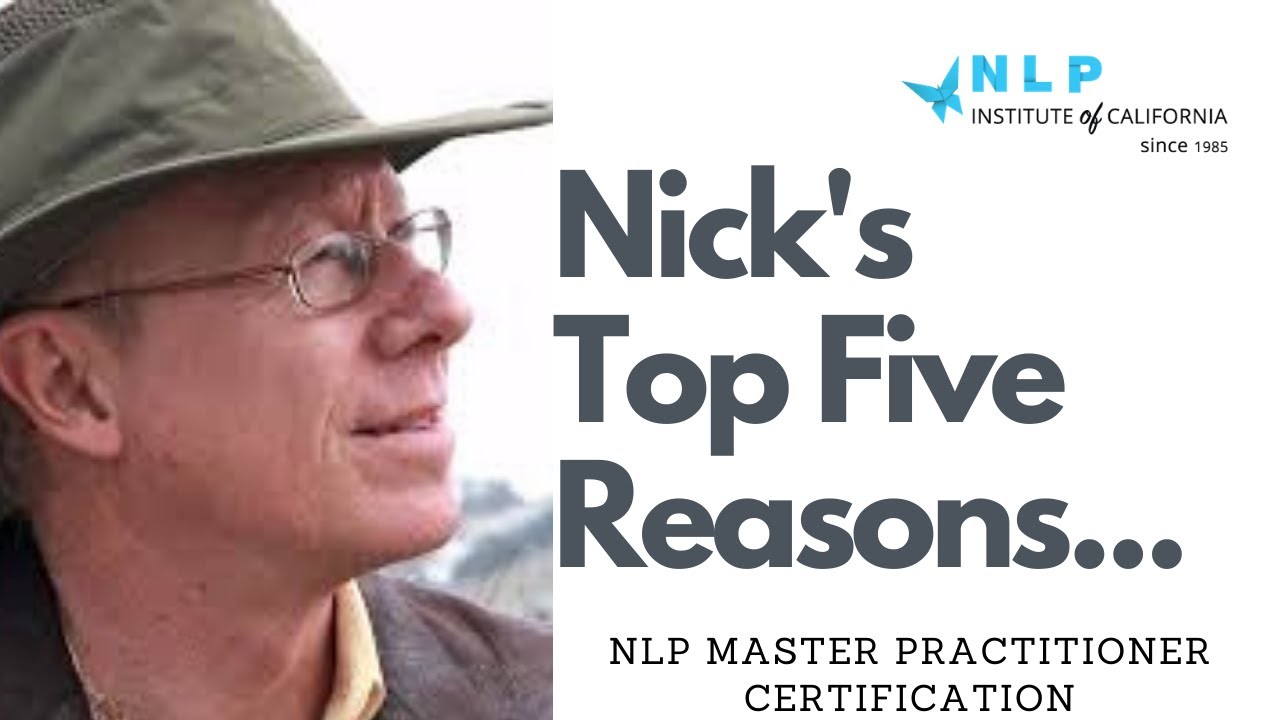 NLP Master Practitioner:  Nicks Top 5