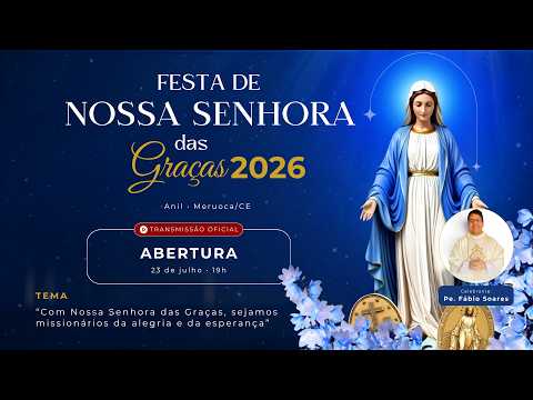 🔴 AO VIVO | Abertura da Festa de Nossa Senhora das Graças 2026 | Santa Missa | Anil - Meruoca