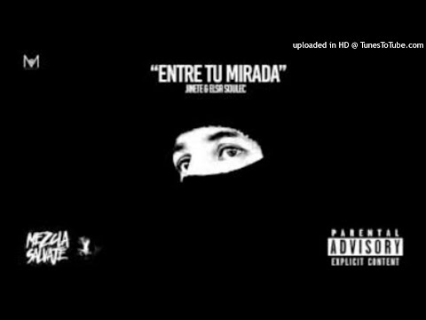 JINETE FT. ELSA SOULEC - ENTRE TU MIRADA (Resubido)