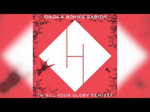 Spada & Bonnie Rabson- In All Your Glory (Dan D-Noy Remix)