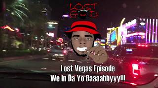 Lost God-In Da Yo In Vegas Vlog