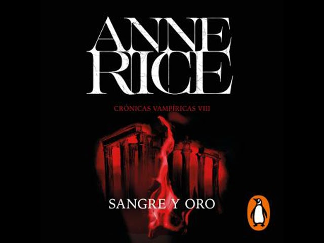 Vídeo relacionado con Sangre y oro (Crónicas Vampíricas 8) (Ficción)