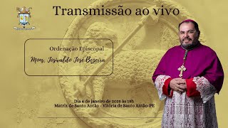 ORDENAÇÃO EPISCOPAL | Mons. Josivaldo José bezerra - 06/01/2025 às 19h