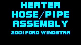 2001 Ford Windstar - Heater Hose Assembly - Upper Intake Manifold