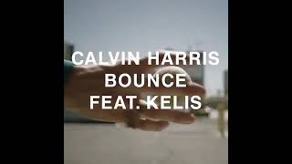 Calvin Harris - Bounce (Extended Mix) (feat. Kelis)