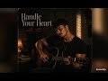 Jax Wilder - handle your heart with care ( Lyrics )