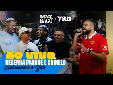 Pagodyando - Ao Vivo na Resenha Pagode e Chinelo - Balacobaco e Yan