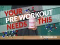 4 Ingredients Your Pre-Workout MUST Have | SixPackAbs.com