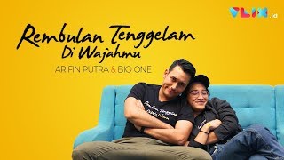 Download lagu Cerita Masa Lalu Menyakitkan Arifin Putra dan Bio One II Rembulan Tenggelam di Wajahmu mp3 Download lagu Cerita Masa Lalu Menyakitkan Arifin Putra dan Bio One II Rembulan Tenggelam di Wajahmu mp3