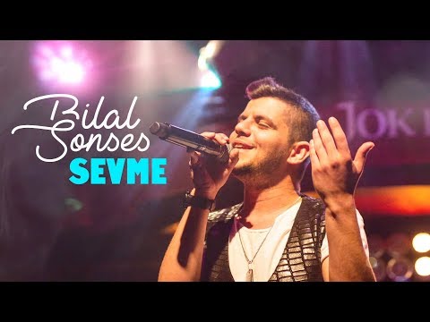 Bilal SONSES - Sevme