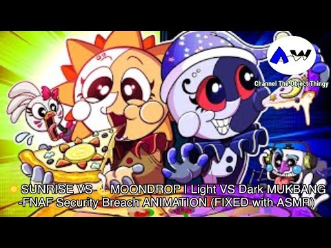 ☀SUNRISE VS 🌜MOONDROP | Light VS Dark MUKBANG -FNAF Security Breach ANIMATION (FIXED with ASMR)