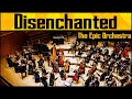 My Chemical Romance - Disenchanted | Epic Orchestra