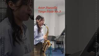 Download lagu ♪Astor Piazzolla: Tango Étude No. 3短いクラッシックフレーズもこれから載せていきます〜！🎷 #saxophone #sax #サックス #演奏動画 #演奏 mp3