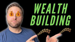 How I'm Building Wealth