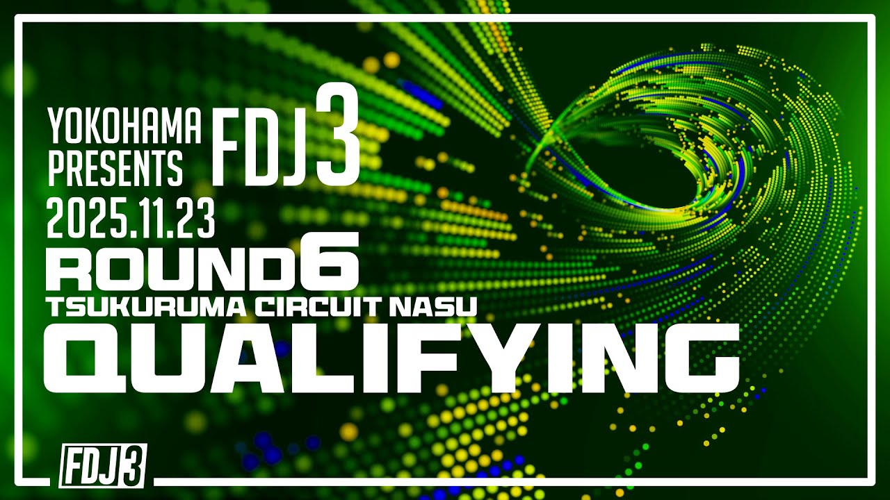 2025 FDJ3 Round 6 Qualifying