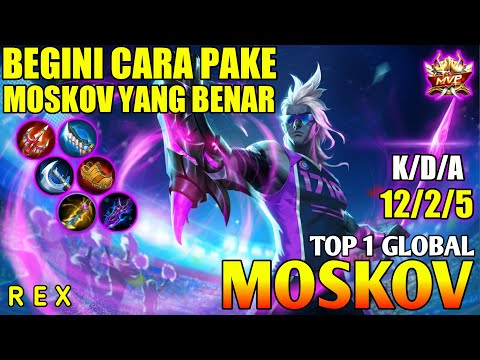 BEGINI CARA PAKE MOSKOV YANG BENAR! DEMAGENYA GA ADA OBAT BOS - TOP 1 GLOBAL MOSKOV BY R E X - MLBB