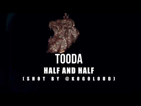 Tooda - Half & Half Produced By LilRon (Shot By @Kogoloud)
