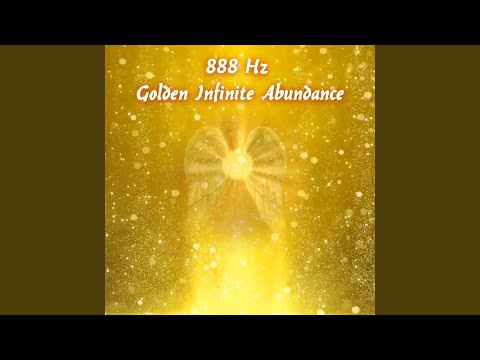 888 Hz Receive infinite abundance Spiritual Gifts