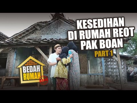 BEDAH RUMAH EPISODE 448 - Kesedihan di Rumah Reot Pak Boan (PART 1)
