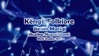 Besim Muriqi Kenge Folklore Live