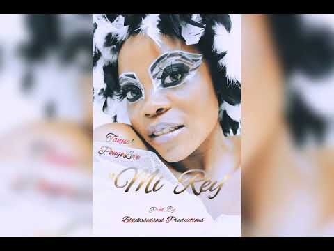 TANNAH PONGOLOVE - MI REY ( AUDIO OFICIAL)