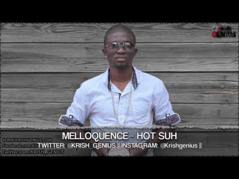 Melloquence - Hot Suh [Overdrive Riddim] Aug 2013