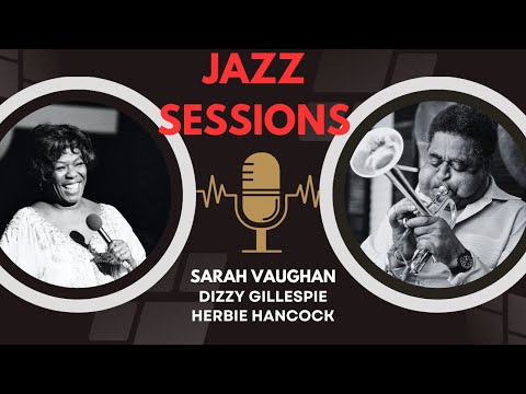 Legendary Jazz Performances By Dizzy Gillespie, Sarah Vaughan and More