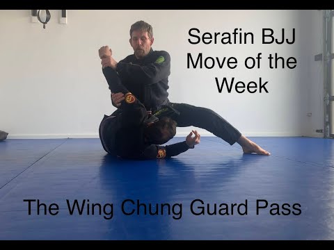 Serafin BJJ Move of the Week- The Wing Chung Guard Pass