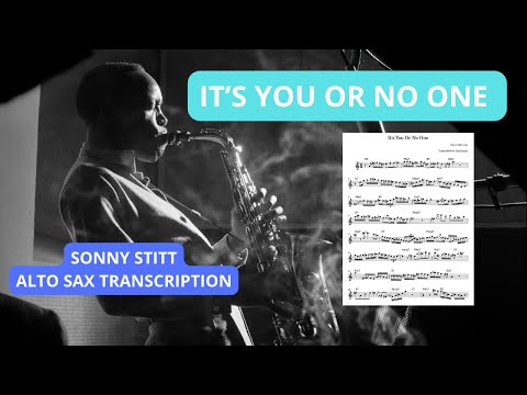 It's You Or No One - Sonny Stitt Alto Sax Solo TRANSCRIPTION