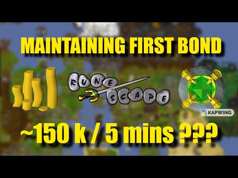Maintaining first bond (150k/5min) OSRS