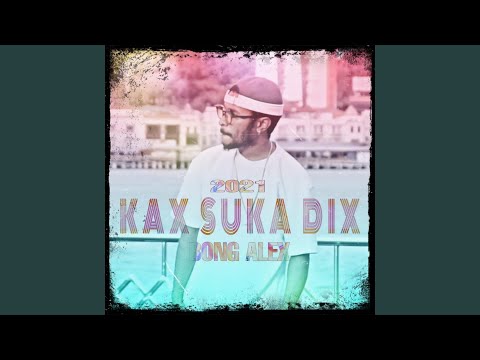 Kax Suka Dix (with JEJE)