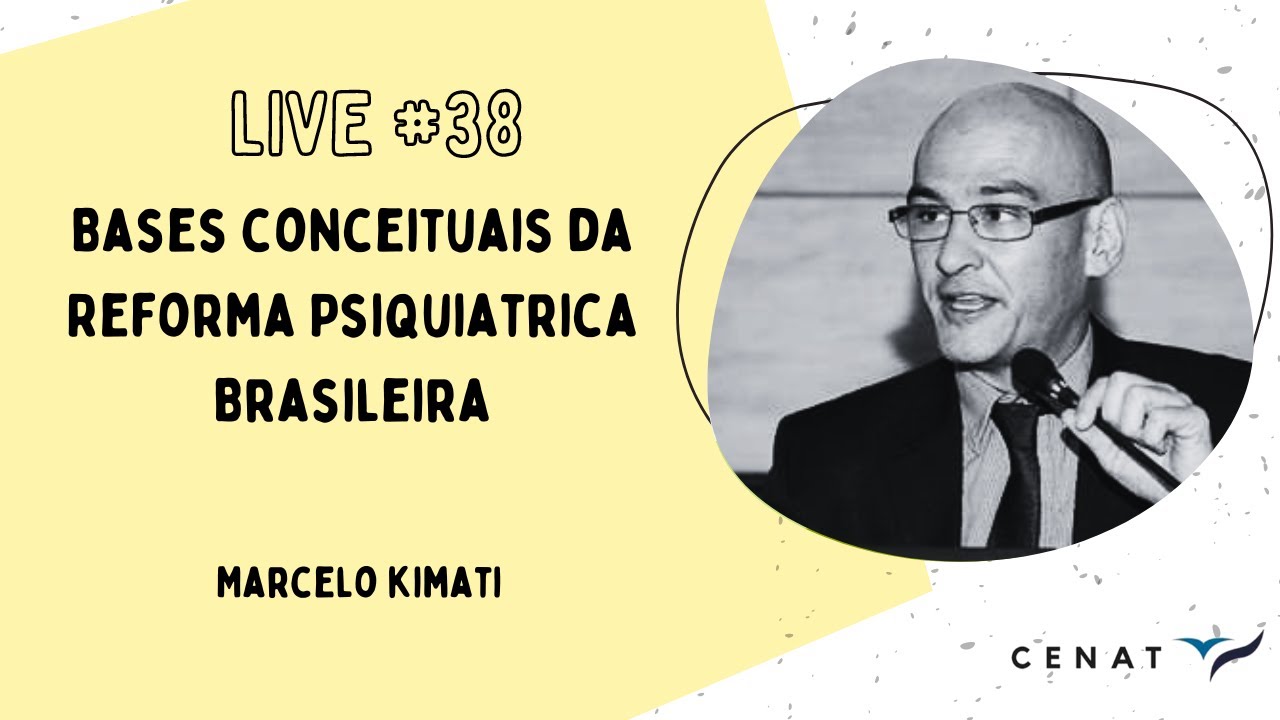 #38 - Bases conceituais da Reforma Psiquiátrica brasileira