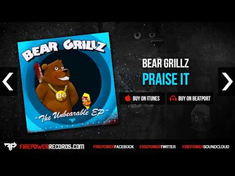 Bear Grillz - Praise It [Firepower Records - Dubstep]