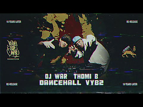 🇯🇲 DJ WAR & THOMI B - DANCEHALL VYBZ mixtape - 2009 🇯🇲