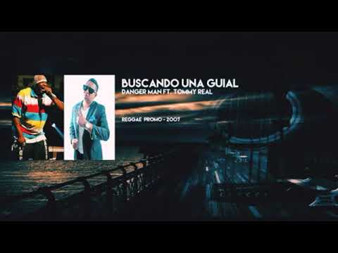 Danger Man Y Tommy Real Buscando Una Guial (Video Irica)