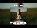 AYLIVA - Weibes Haus (Speed Up)