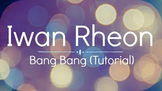 Iwan Rheon - Bang Bang - Mike Oldham (Tutorial)